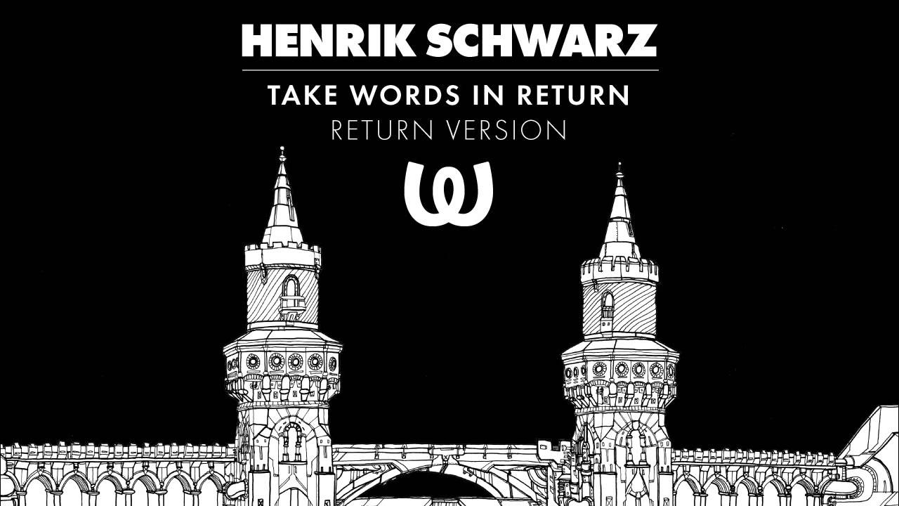 Take Words In Return By Henrik Schwarz - A Sonic Journey Through Electronic Excellence